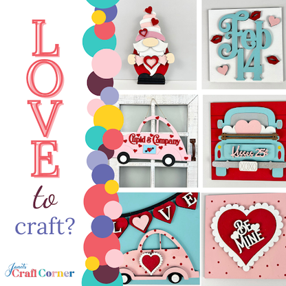 Create a Valentine's-themed collage featuring a "Feb 14" sign, Valentine Gnome Shelf Sitter, hearts-filled truck, pink "LOVE" banner, and "Be Mine" heart. Perfect for home décor lovers! Text: "Love to craft?" with colorful circles. Brand: Janet's Craft Corner.