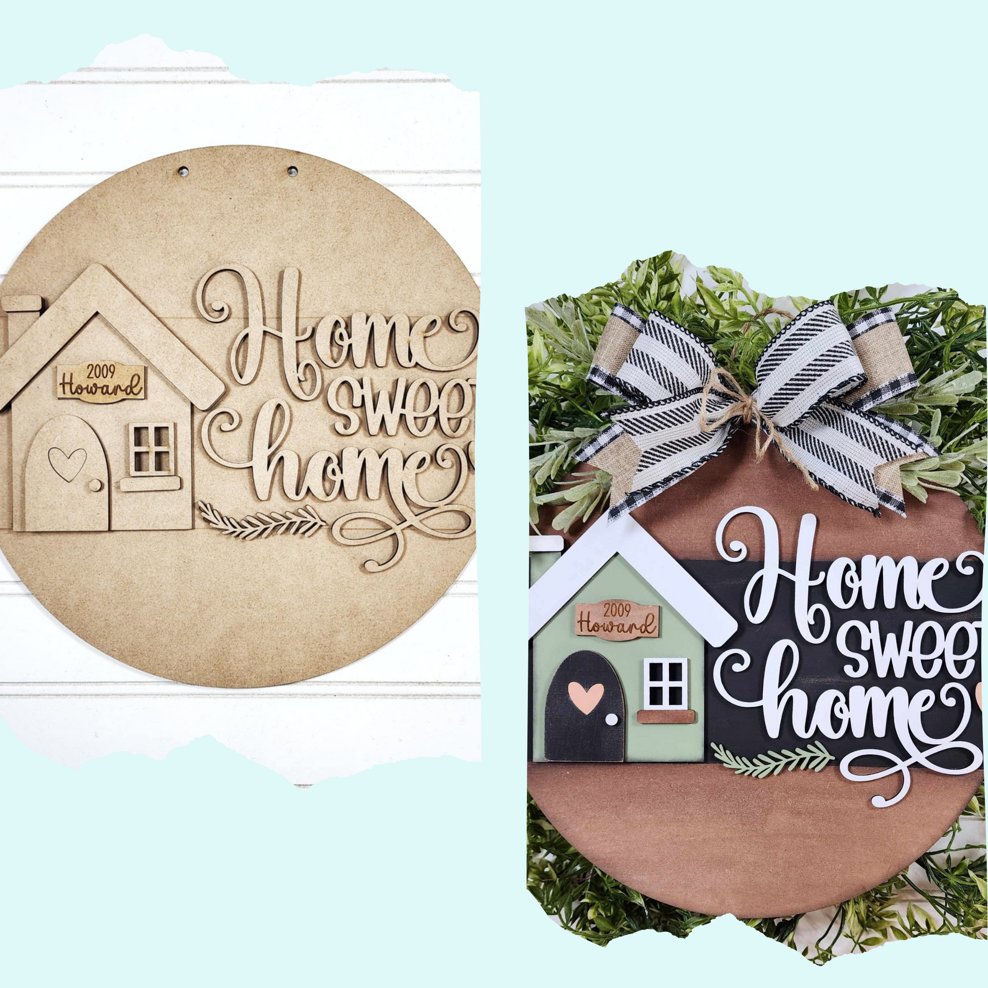 On the left is a plain wooden plaque featuring a house and "Home sweet home" in cursive. On the right, a hand-painted version with color, ribbons, and greenery. Both boast a small heart and "2009," perfect for your DIY charm from Janet's Craft Corner Home Sweet Home Round Door Hanger set.