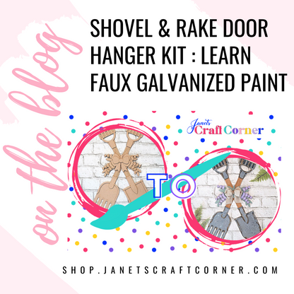 Blog preview image for "Shovel and Rake Door Hanger - DIY seasonal home decor craft kit: Learn Faux Galvanized Paint." Features a DIY project with the kit against lively backgrounds, plus paintbrush illustration. Text highlights Janet's Craft Corner as your source for unique wood decor. Website link included.