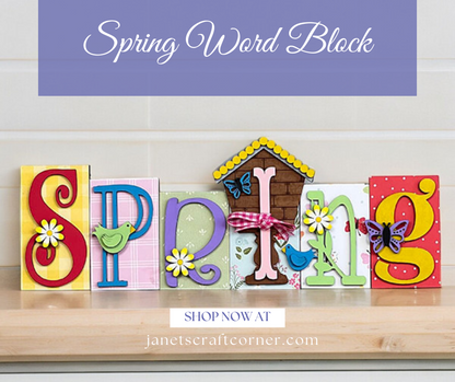 The "Spring Word Block Shelf Sitter" is a vibrant DIY craft kit featuring blocks that spell "SPRING," adorned with birds, butterflies, and flowers on each letter. It's subtly enhanced by a wooden shelf background. Visit janetscraftcorner.com for details.