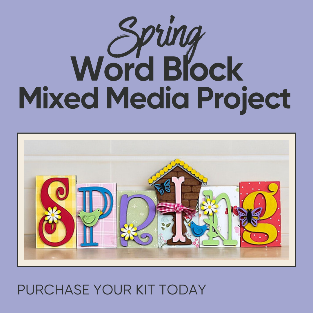 Colorful block letters spelling "SPRING," with flowers, butterflies, and a birdhouse. Heading: "Spring Word Block Mixed Media Project" on light purple. Caption: Enhance home decor with the Spring Word Block Shelf Sitter DIY kit by Janet's Craft Corner—order yours today!.