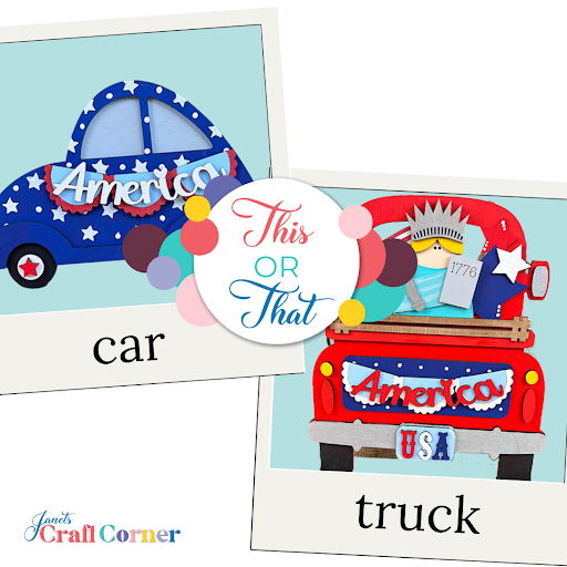 A split image shows patriotic pride with a blue car and red truck, both featuring stars and "America." The car is on the left, with a truck resembling Americana, complete with a mini Statue of Liberty. "This or That" is at the center. Product: America Volkswagen Shelf Sitter by Janet's Craft Corner.