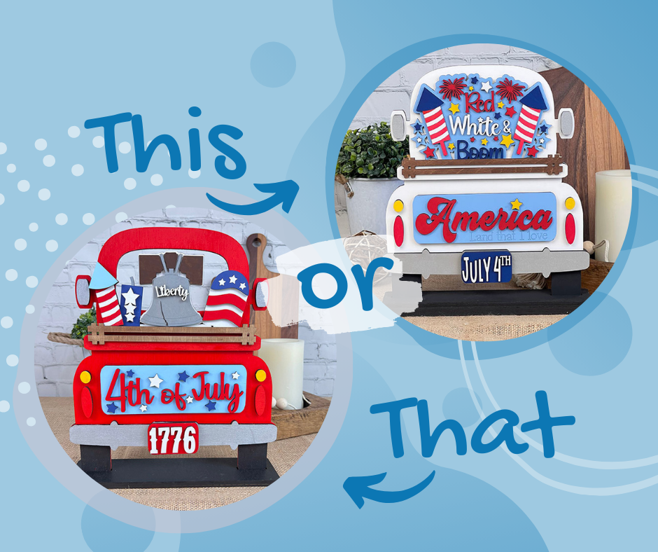 Two truck images with patriotic decor from Janet's Craft Corner DIY kit: Left shows "4th of July" and "1776"; right features "Red White & Boom," stars, stripes, and fireworks. A blue dotted background enhances the scene. Text reads "This or That.