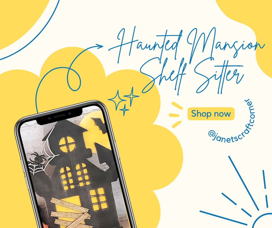 Graphic displays a smartphone featuring a Haunted Mansion Shelf Sitter by Janet's Craft Corner, perfect for spooky seasonal decor. Tap "Shop Now" and follow "@janetscraftcorner." Background includes yellow flowers and blue doodles.