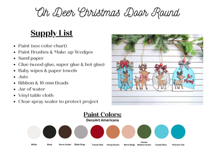 Create a Christmas door round or DIY craft kit using Janet's Craft Corner's Oh Deer Ornaments. Includes paint, brushes, glue, baby wipes, jute, ribbon/beads, water jar, vinyl cloth, and spray sealer. Paint in white, black, burnt umber, warm beige—or add handmade ornaments for extra charm.