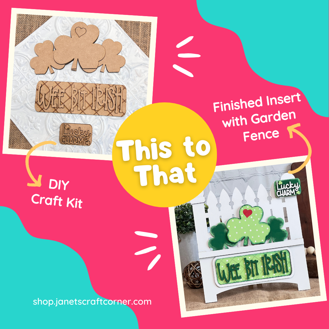 A promotional image showcases Janet's Craft Corner's "Wee Bit Irish Interchangeable Insert," a DIY craft kit for a garden fence with clover designs. "This to That" text shows the transition from unfinished pieces on the left to the completed decor on the right, celebrating Irish pride.