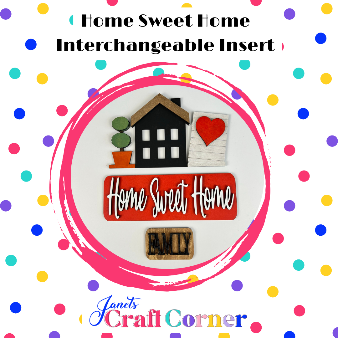 Home Sweet Home Interchangeable Insert - DIY home decor craft kit - 1 set of 3 pieces