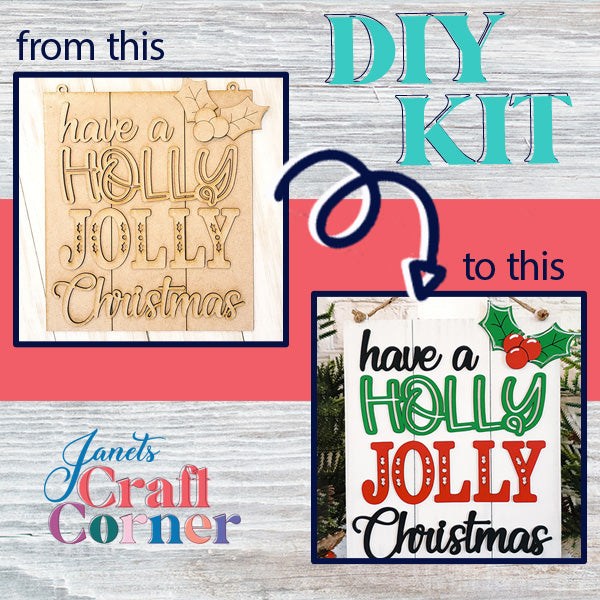 The image showcases a DIY transformation of the Holly Jolly Christmas Sign. On the left, a plain wooden plaque reads "have a Holly Jolly Christmas." On the right, it is transformed into vibrant holiday decor. The captions say "from this" and "to this," with "Janet's Craft Corner" displayed at the bottom.