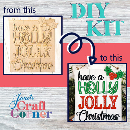 The image showcases a DIY transformation of the Holly Jolly Christmas Sign. On the left, a plain wooden plaque reads "have a Holly Jolly Christmas." On the right, it is transformed into vibrant holiday decor. The captions say "from this" and "to this," with "Janet's Craft Corner" displayed at the bottom.