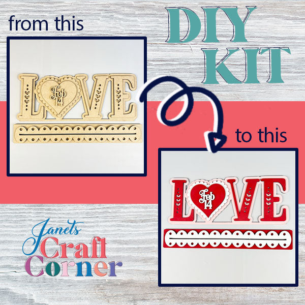 Two images showcase a striking DIY craft project transformation using the Love Shelf Sitter. The first displays a wooden cutout with the word "LOVE" featuring a heart, while the second unveils its chic makeover in red and white. Text reads, "from this to this" with an arrow, emphasizing the ultimate home décor change as part of your Janet's Craft Corner DIY Kit adventure.